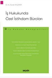İş Hukukunda Özel İstihdam Büroları - Seçkin Yayıncılık