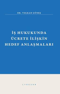 İş Hukukunda Ücrete İlişkin Hedef Anlaşmaları - 1