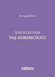 İş Hukukunda Yaş Ayırımcılığı - On İki Levha Yayınları
