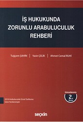İş Hukukunda Zorunlu Arabuluculuk Rehberi - Seçkin Yayıncılık