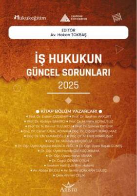 İş Hukukunun Güncel Sorunları - 2025 - 1