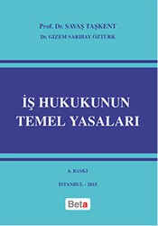 İş Hukukunun Temel Yasaları - Beta Yayınevi