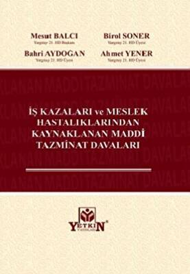İş Kazaları ve Meslek Hastalıklarından Kaynaklanan Maddi Tazminat Davaları - 1