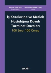 İş Kazalarına ve Meslek Hastalığına Dayalı Tazminat Davaları - Seçkin Yayıncılık