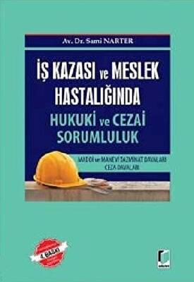 İş Kazası ve Meslek Hastalığında Hukuki ve Cezai Sorumluk - 1