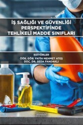 İş Sağlığı ve Güvenliği Perspektifinde Tehlikeli Madde Sınıfları - Astana Yayınları