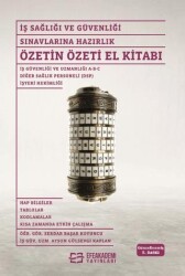 İş Sağlığı ve Güvenliği Sınavlarına Hazırlık Özetin Özeti El Kitabı - Efe Akademi Yayınları