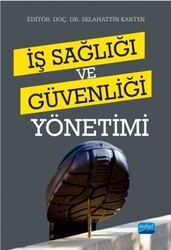 İş Sağlığı Ve Güvenliği Yönetimi - Nobel Akademik Yayıncılık