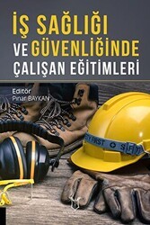 İş Sağlığı ve Güvenliğinde Çalışan Eğitimleri - Akademisyen Kitabevi