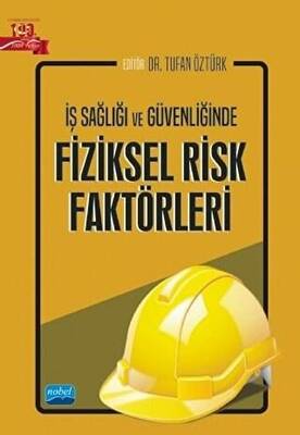 İş Sağlığı Ve Güvenliğinde Fiziksel Risk Faktörleri - 1