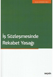 İş Sözleşmesinde Rekabet Yasağı - Seçkin Yayıncılık