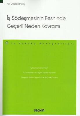 İş Sözleşmesinin Feshinde Geçerli Neden Kavramı - 1
