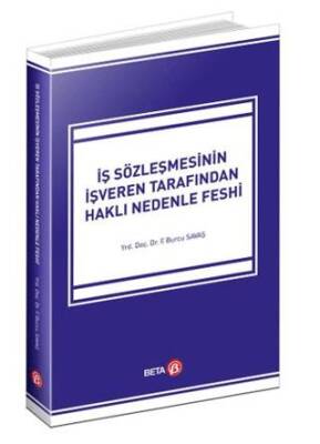 İş Sözleşmesinin İşveren Tarafından Haklı Nedenle Feshi - 1