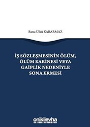 İş Sözleşmesinin Ölüm, Ölüm Karinesi veya Gaiplik Nedeniyle Sona Ermesi - On İki Levha Yayınları