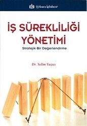 İş Sürekliliği Yönetimi -Stratejik Bir Değerlendirme - Türkmen Kitabevi