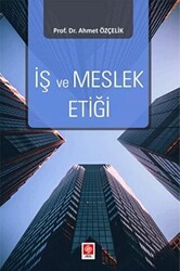 İş ve Meslek Etiği - Ekin Basım Yayın