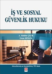 İş ve Sosyal Güvenlik Hukuku - Ekin Basım Yayın