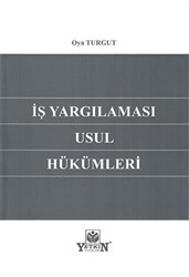 İş Yargılaması Usul Hükümleri - Yetkin Yayınları