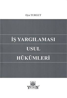 İş Yargılaması Usul Hükümleri - 1