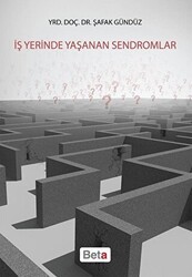 İş Yerinde Yaşanan Sendromlar - Beta Yayınevi