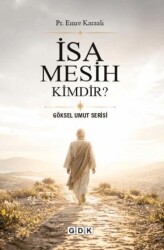 İsa Mesih Kimdir? - GDK Yayınları