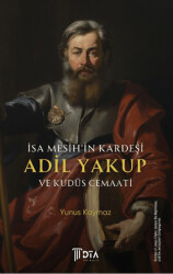 İsa Mesih’in Kardeşi Adil Yakup ve Kudüs Cemaati - DTA Yayıncılık
