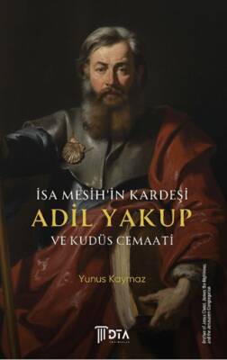 İsa Mesih’in Kardeşi Adil Yakup ve Kudüs Cemaati - 1