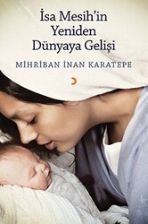 İsa Mesih’in Yeniden Dünyaya Gelişi - Cinius Yayınları