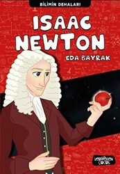 Isaac Newton - Bilimin Dehaları - Yediveren Çocuk