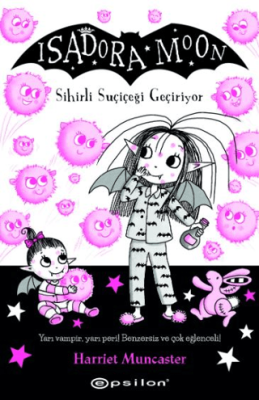 Isadora Moon Sihirli Suçiçeği Geçiriyor - 1