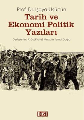 Prof. Dr. İşaya Üşür’ün Tarih ve Ekonomi Politik Yazıları - 1