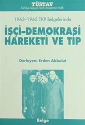 İşçi-Demokrasi Hareketi ve Tip - Tüstav İktisadi İşletmesi