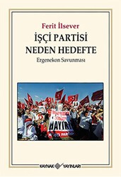 İşçi Partisi Neden Hedefte - Kaynak Yayınları