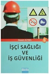 İşçi Sağlığı ve İş Güvenliği - Detay Yayıncılık