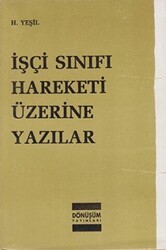 İşçi Sınıfı Hareketi Üzerine Yazılar - Dönüşüm Yayınları