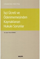 İşçi Ücreti ve Ödenmemesinden Kaynaklanan Hukuki Sorunlar - 1
