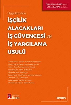 İşçilik Alacakları - İş Güvencesi ve İş Yargılama Usulü - 1