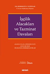 İşçilik Alacakları ve Tazminat Davaları - Seçkin Yayıncılık