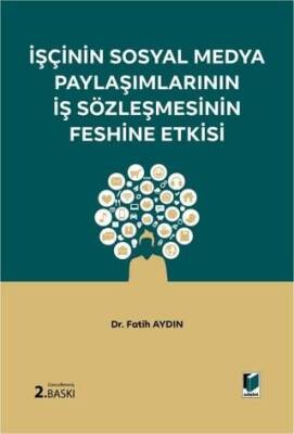 İşçinin Sosyal Medya Paylaşımlarının İş Sözleşmesinin Feshine Etkisi - 1