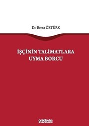 İşçinin Talimatlara Uyma Borcu - On İki Levha Yayınları