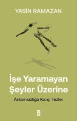 İşe Yaramayan Şeyler Üzerine - Timaş Yayınları