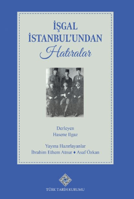 İşgal İstanbul`undan Hatıralar - 1