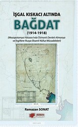 İşgal Kıskacı Altında Bağdat 1914-1918 - Berikan Yayınevi