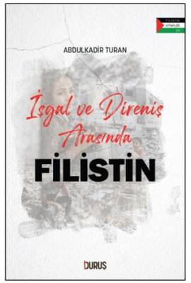 İşgal ve Direniş Arasında Filistin - 1