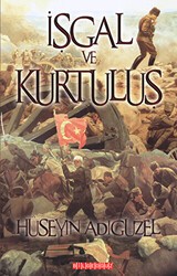 İşgal ve Kurtuluş - Bilgeoğuz Yayınları