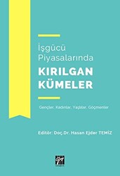 İşgücü Piyasalarında Kırılgan Kümeler - Gazi Kitabevi