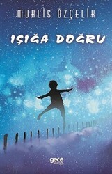Işığa Doğru - Gece Kitaplığı