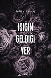 Işığın Geldiği Yer - Epsilon Yayınevi