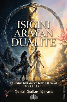 Işığını Arayan Dualite - 1