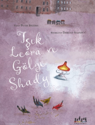 Işık Lerora ve Gölge Shady - Seksek Yayınları